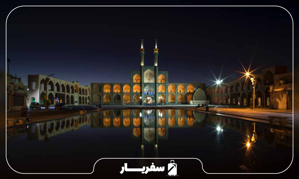 سفر به شهر یزد و بازدید از جاذبه های در ایام شب
